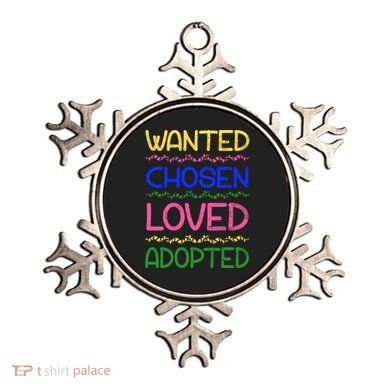 Wanted Chosen Loved Adopted Ornament