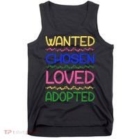 Wanted Chosen Loved Adopted Tank Top thumb 0