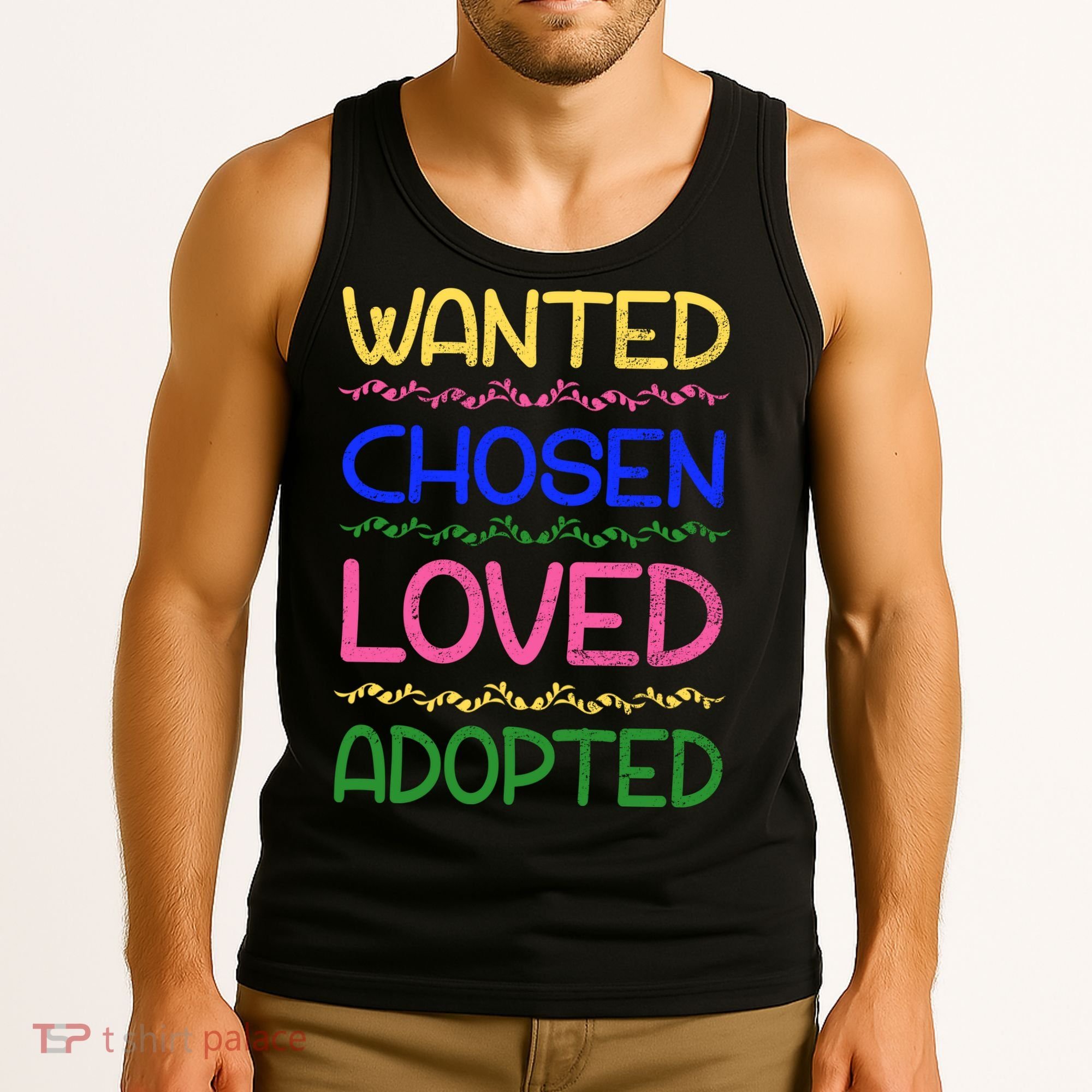 Wanted Chosen Loved Adopted Tank Top
