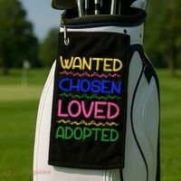 Wanted Chosen Loved Adopted Golf Towel thumb 2