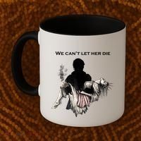 We Can't Let Her Die Statue Of Liberty Coffee Mug thumb 2