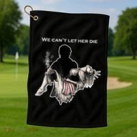We Can't Let Her Die Statue Of Liberty Golf Towel thumb 1