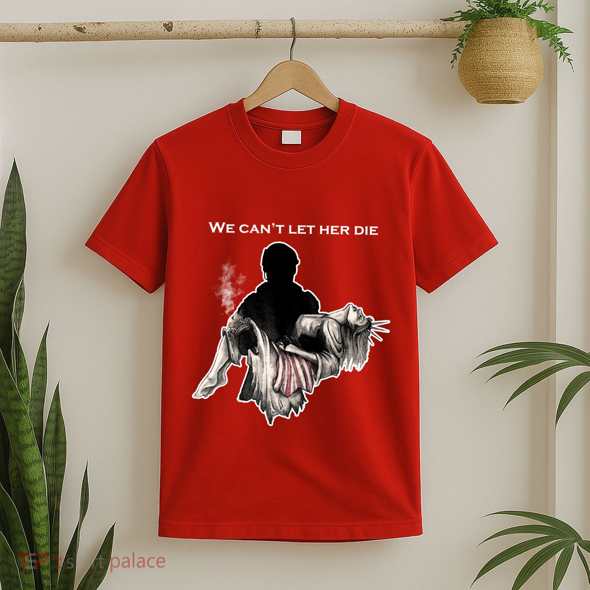 We Can't Let Her Die Statue Of Liberty T-Shirt