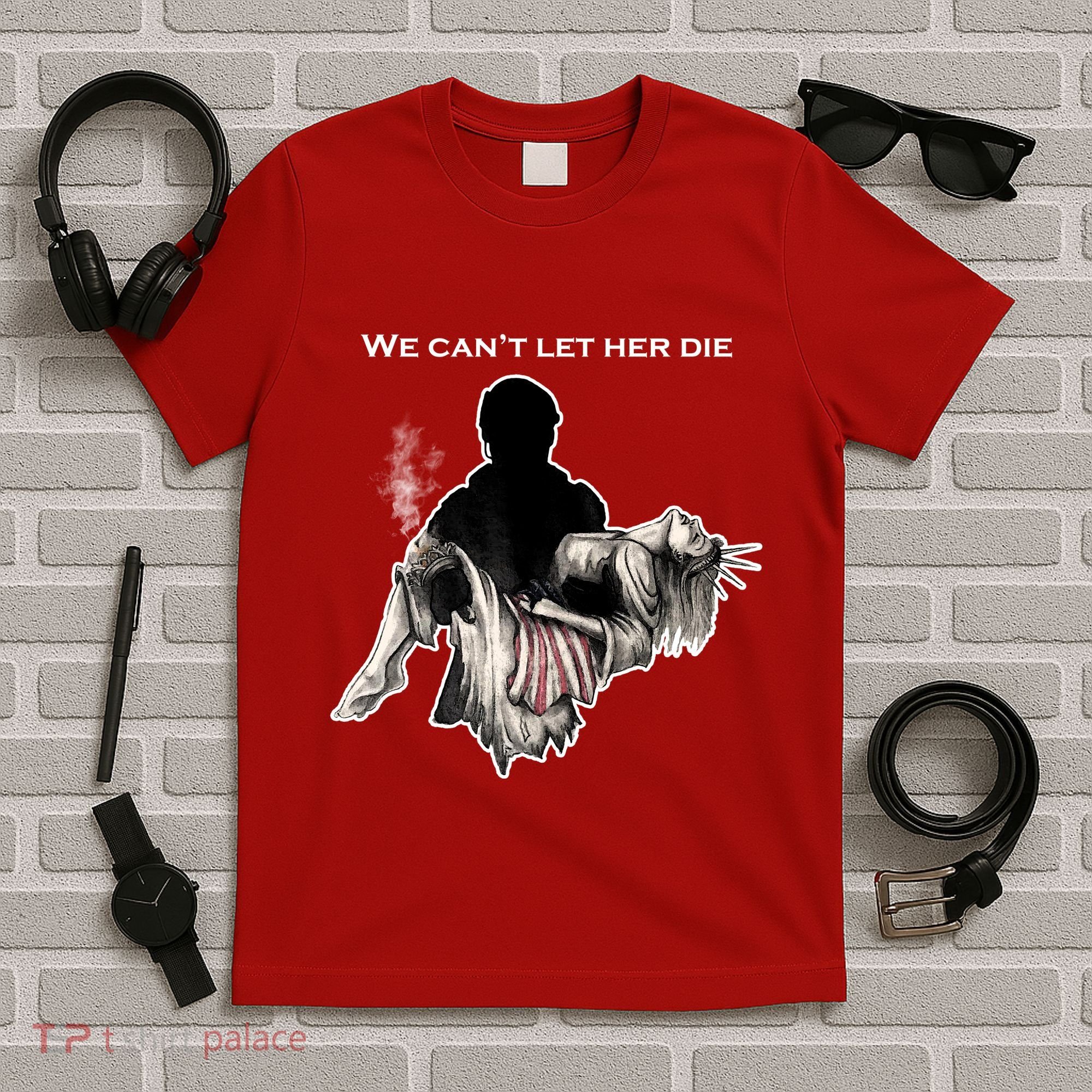 We Can't Let Her Die Statue Of Liberty T-Shirt