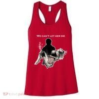 We Can't Let Her Die Statue Of Liberty Women's Tank Top thumb 0