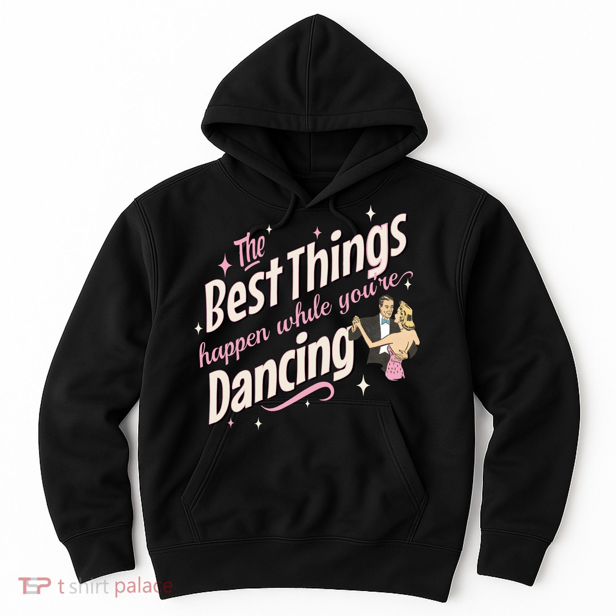 White Christmas Movie The Best Things Happen While YouRe Dancing Hoodie