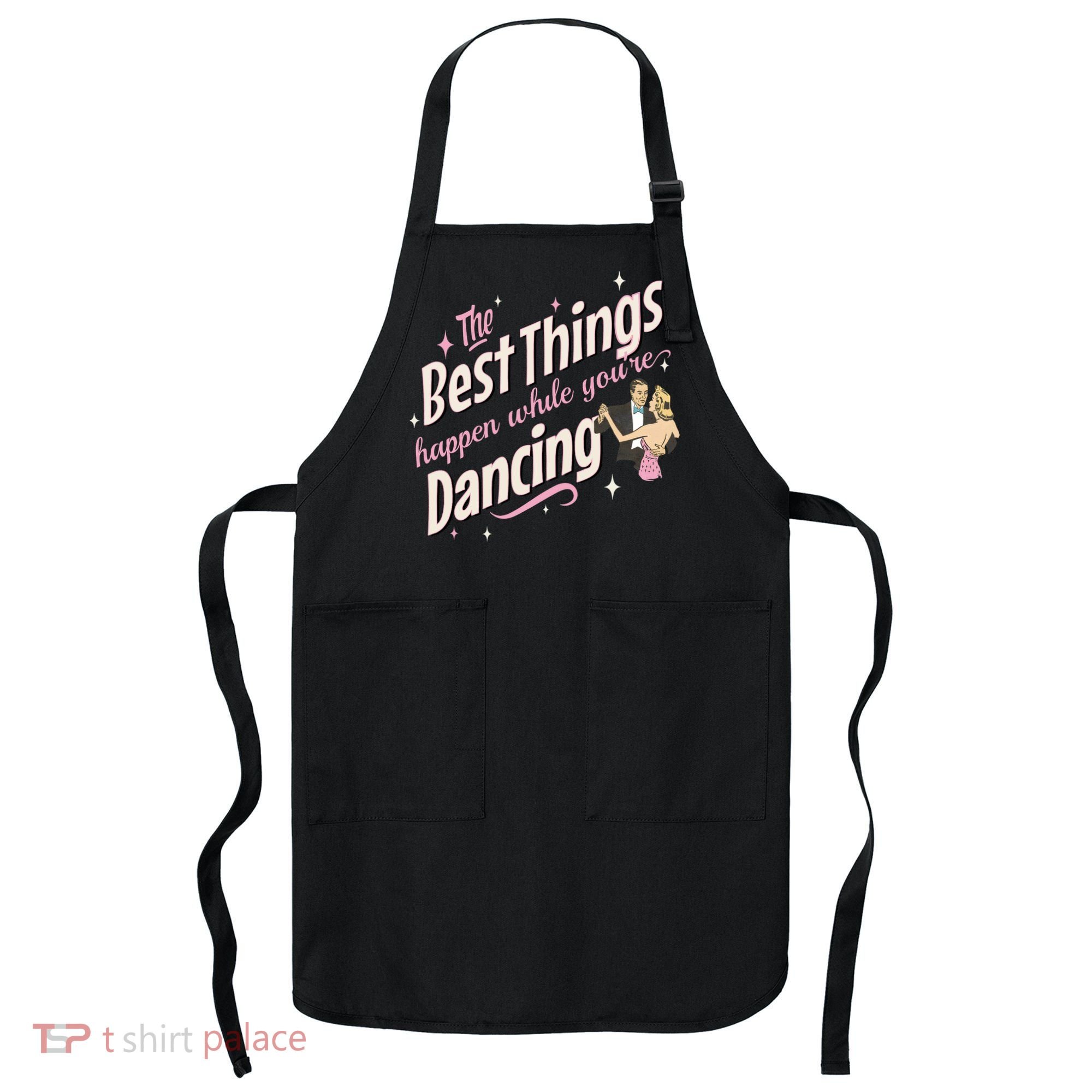 White Christmas Movie The Best Things Happen While YouRe Dancing Apron