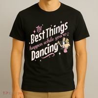 White Christmas Movie The Best Things Happen While YouRe Dancing T-Shirt thumb 3