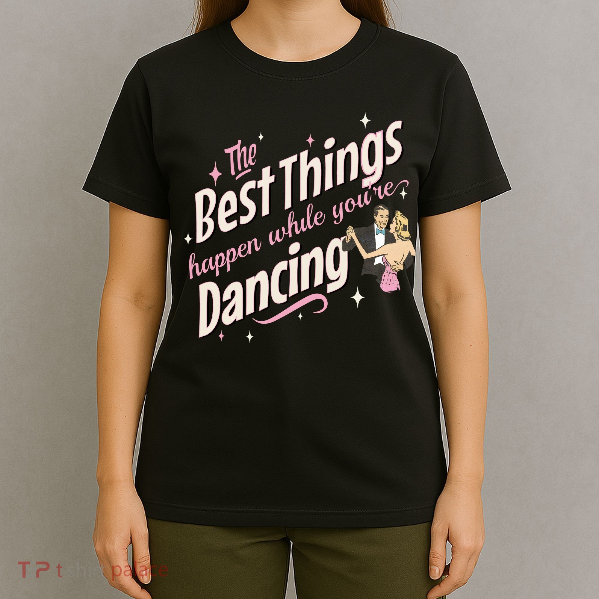 White Christmas Movie The Best Things Happen While YouRe Dancing T-Shirt