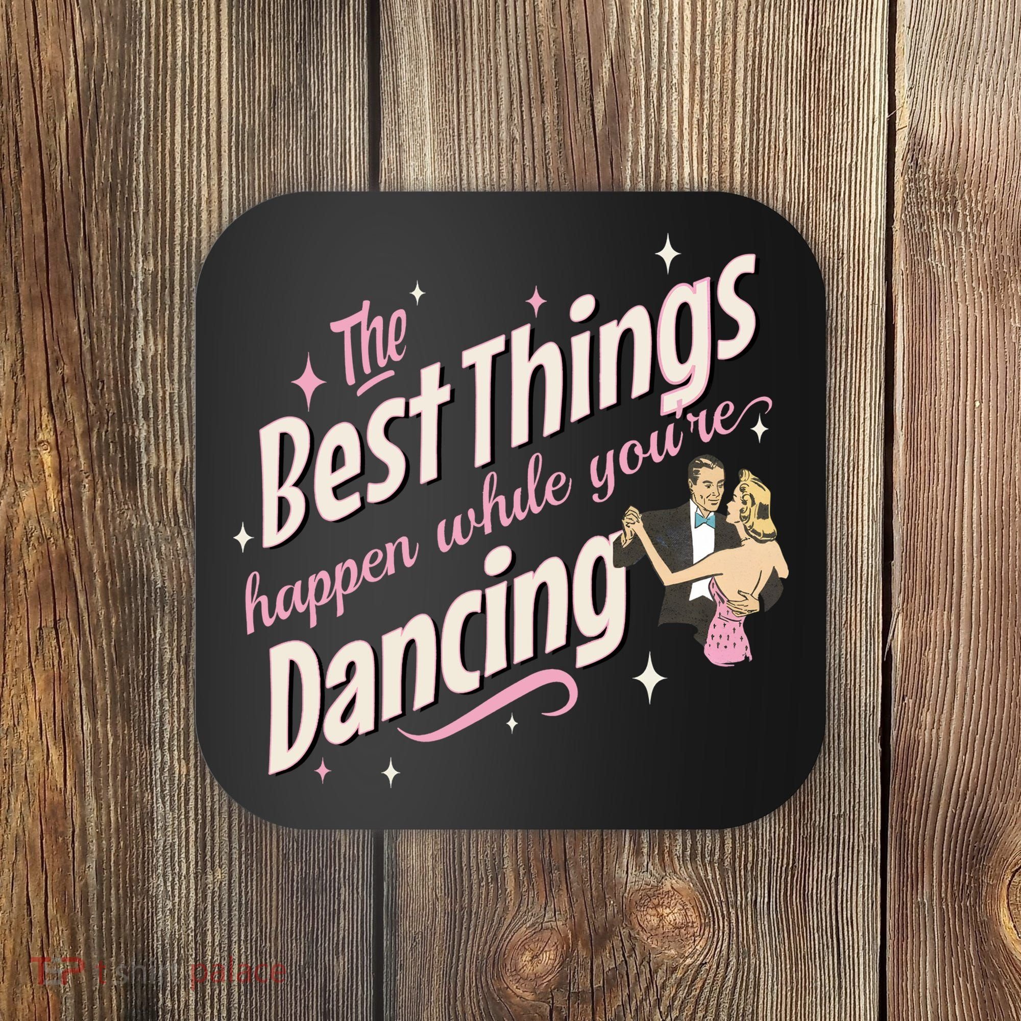 White Christmas Movie The Best Things Happen While YouRe Dancing Coaster