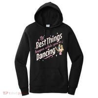 White Christmas Movie The Best Things Happen While YouRe Dancing Women's Hoodie thumb 0