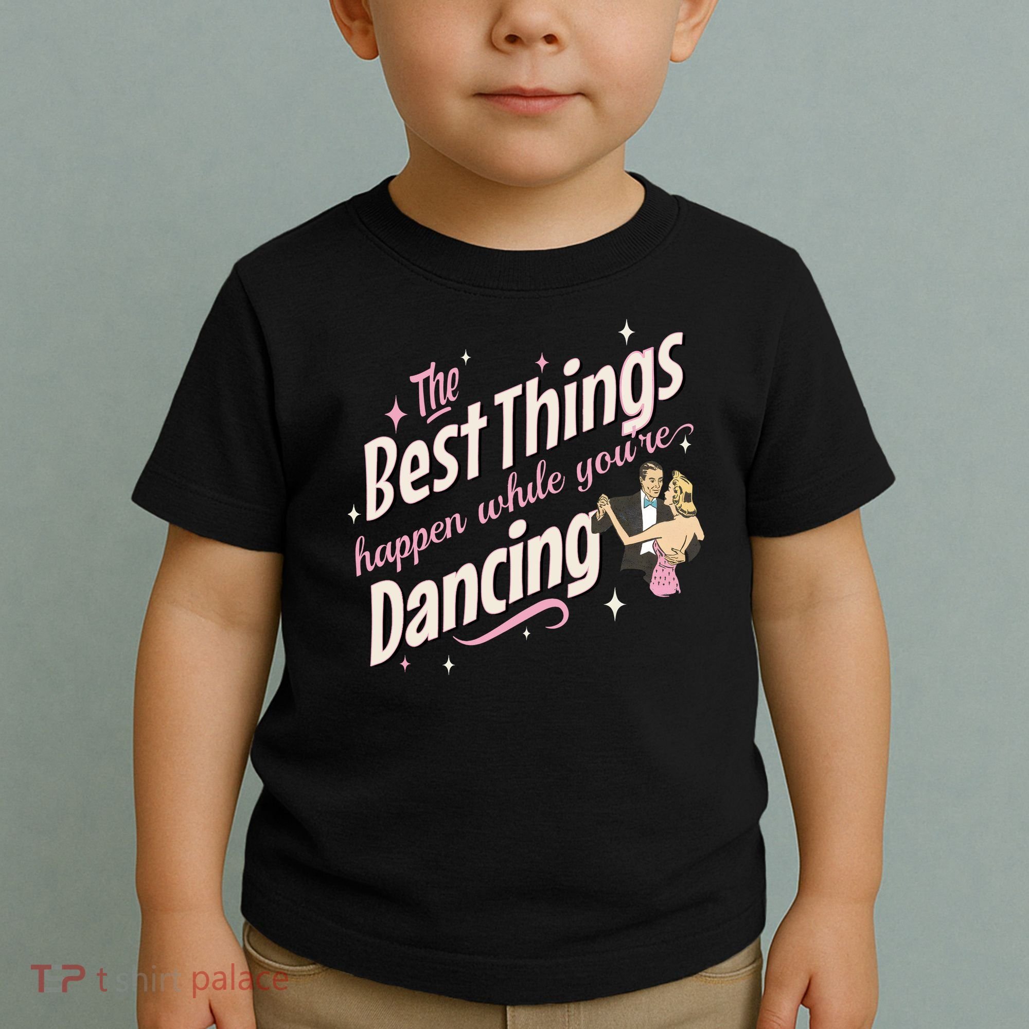 White Christmas Movie The Best Things Happen While YouRe Dancing Toddler T-Shirt