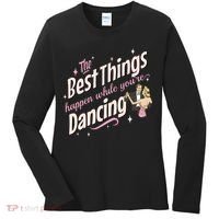 White Christmas Movie The Best Things Happen While YouRe Dancing Women's Long Sleeve Shirt thumb 0