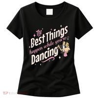 White Christmas Movie The Best Things Happen While YouRe Dancing Women's T-Shirt thumb 0
