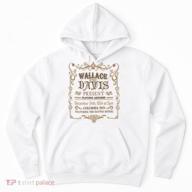 White Christmas Movie Wallace And Davis Present Hoodie