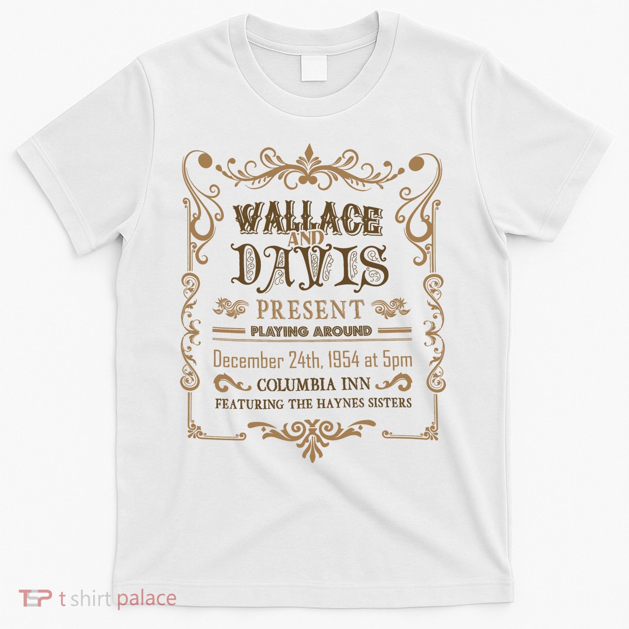 White Christmas Movie Wallace And Davis Present T-Shirt