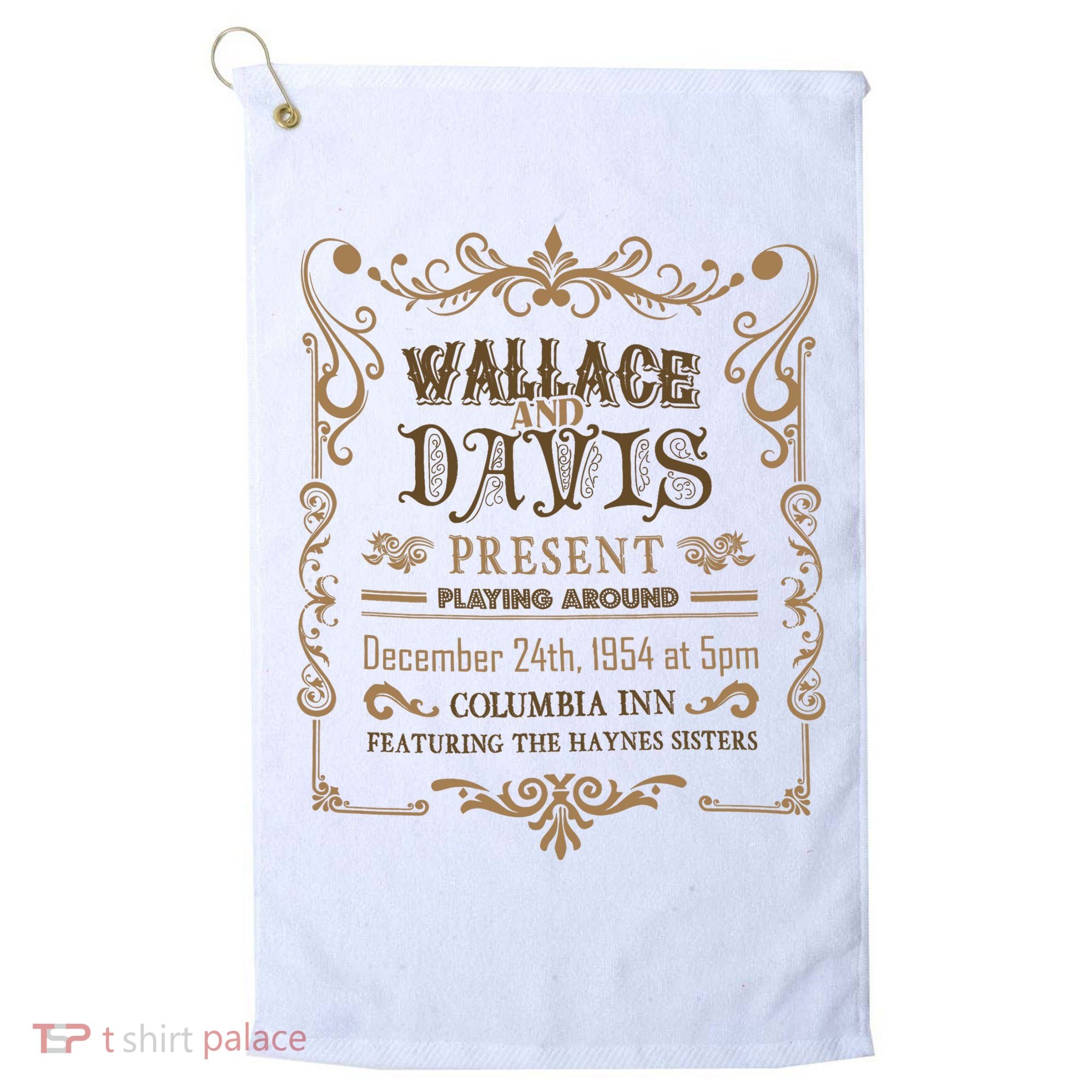 White Christmas Movie Wallace And Davis Present Golf Towel