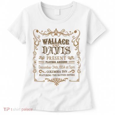 White Christmas Movie Wallace And Davis Present Women's T-Shirt