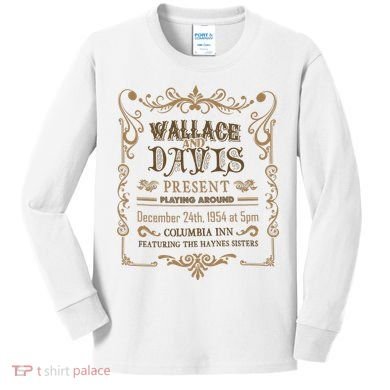 White Christmas Movie Wallace And Davis Present Kids Long Sleeve Shirt