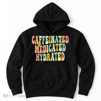 Womens Caffeinated Medicated Hydrated Funny Saying Nurse Teacher Hoodie thumb 0