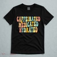 Womens Caffeinated Medicated Hydrated Funny Saying Nurse Teacher T-Shirt thumb 5