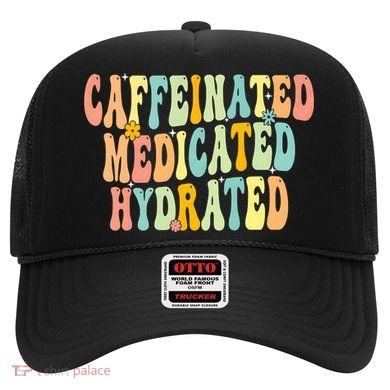 Womens Caffeinated Medicated Hydrated Funny Saying Nurse Teacher Hat