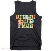 Womens Caffeinated Medicated Hydrated Funny Saying Nurse Teacher Tank Top thumb 0