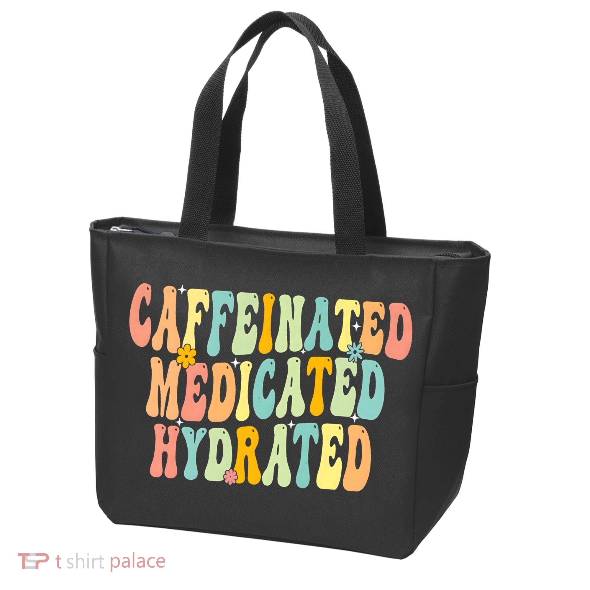 Womens Caffeinated Medicated Hydrated Funny Saying Nurse Teacher Tote Bag