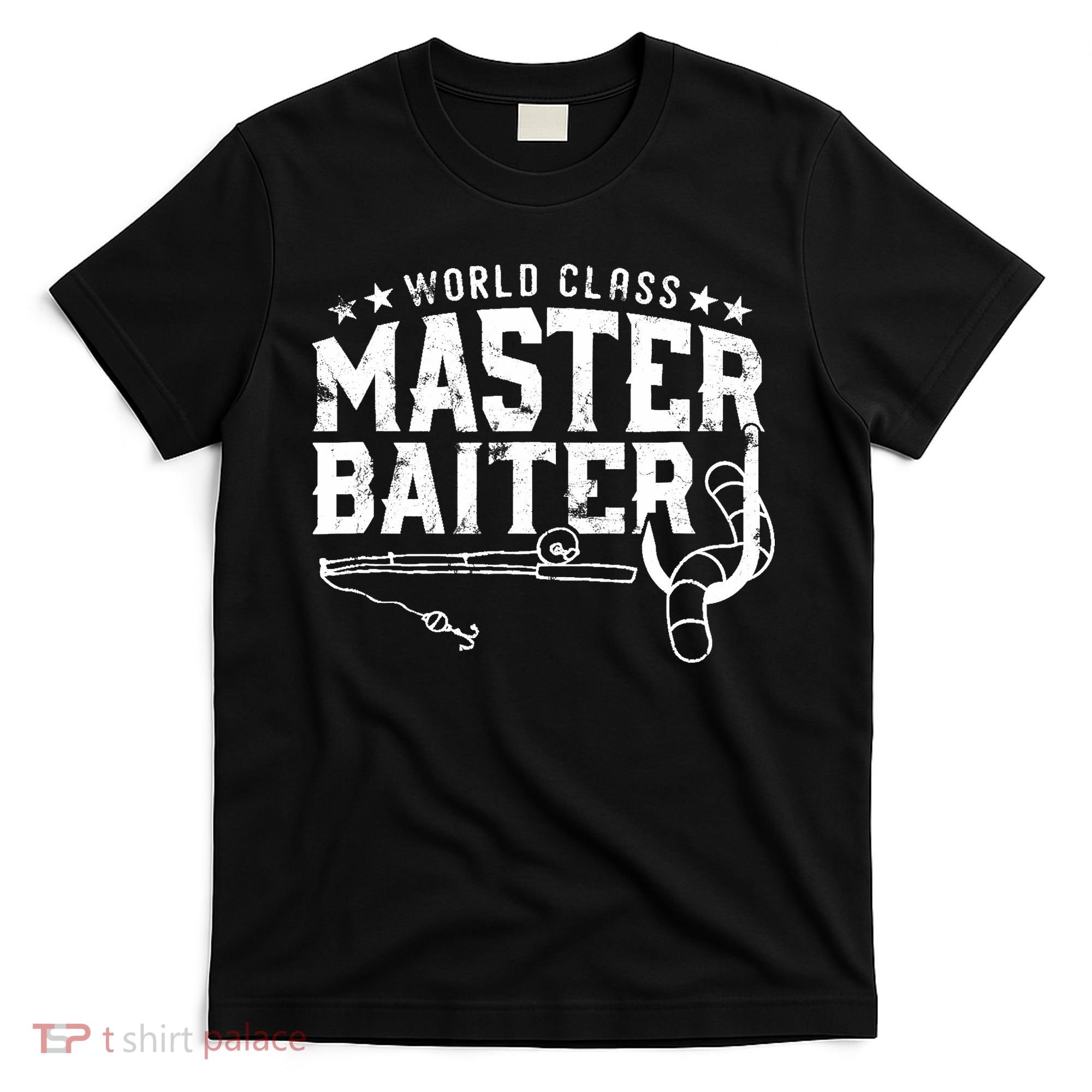 World Class Master Baiter - Fisherman - Funny Fishing T-Shirt