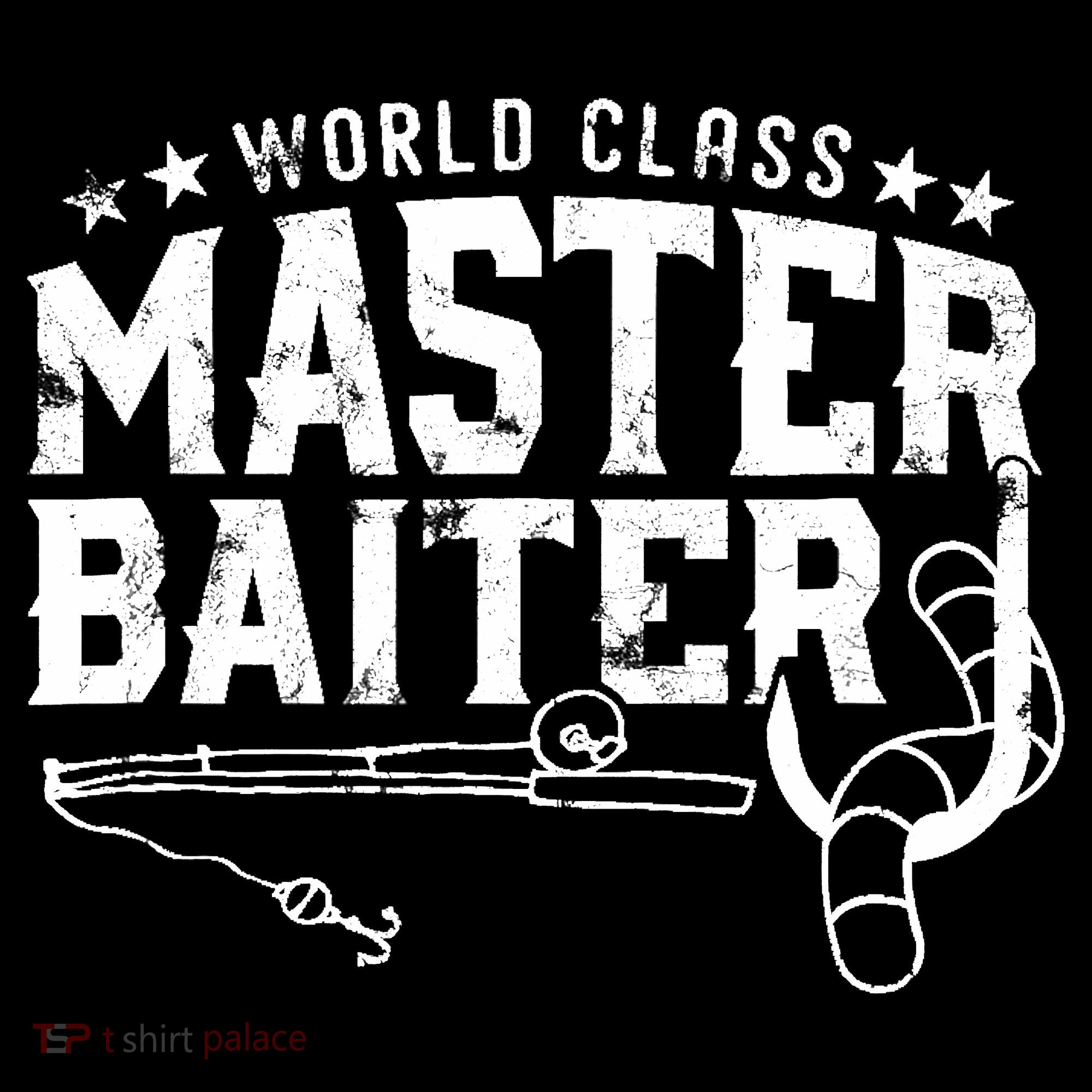 World Class Master Baiter - Fisherman - Funny Fishing T-Shirt