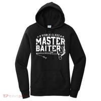 World Class Master Baiter - Fisherman - Funny Fishing Women's Hoodie thumb 0