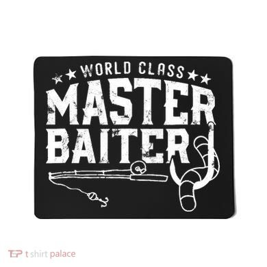 World Class Master Baiter - Fisherman - Funny Fishing Mousepad