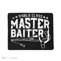 World Class Master Baiter - Fisherman - Funny Fishing Mousepad thumb 0