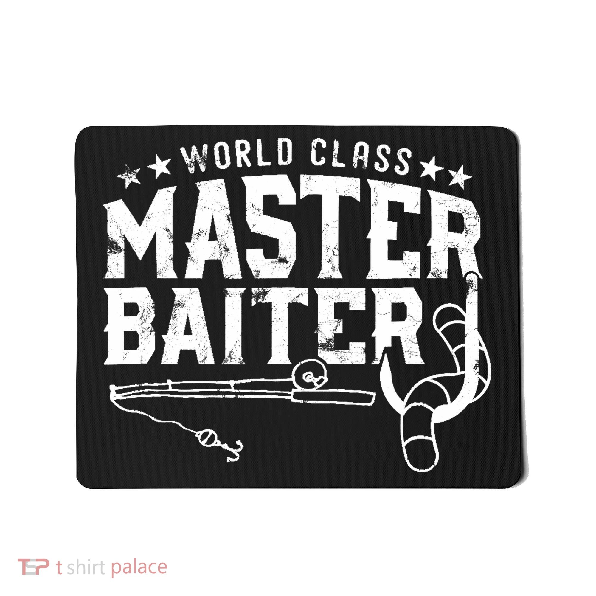 World Class Master Baiter - Fisherman - Funny Fishing Mousepad