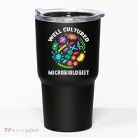 Well Cultured Microbiologist Science Microbiology Scientist Tumbler thumb 0