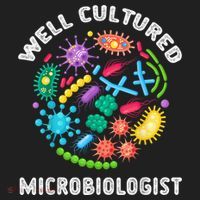 Well Cultured Microbiologist Science Microbiology Scientist Tumbler thumb 3