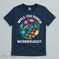 Well Cultured Microbiologist Science Microbiology Scientist T-Shirt thumb 5
