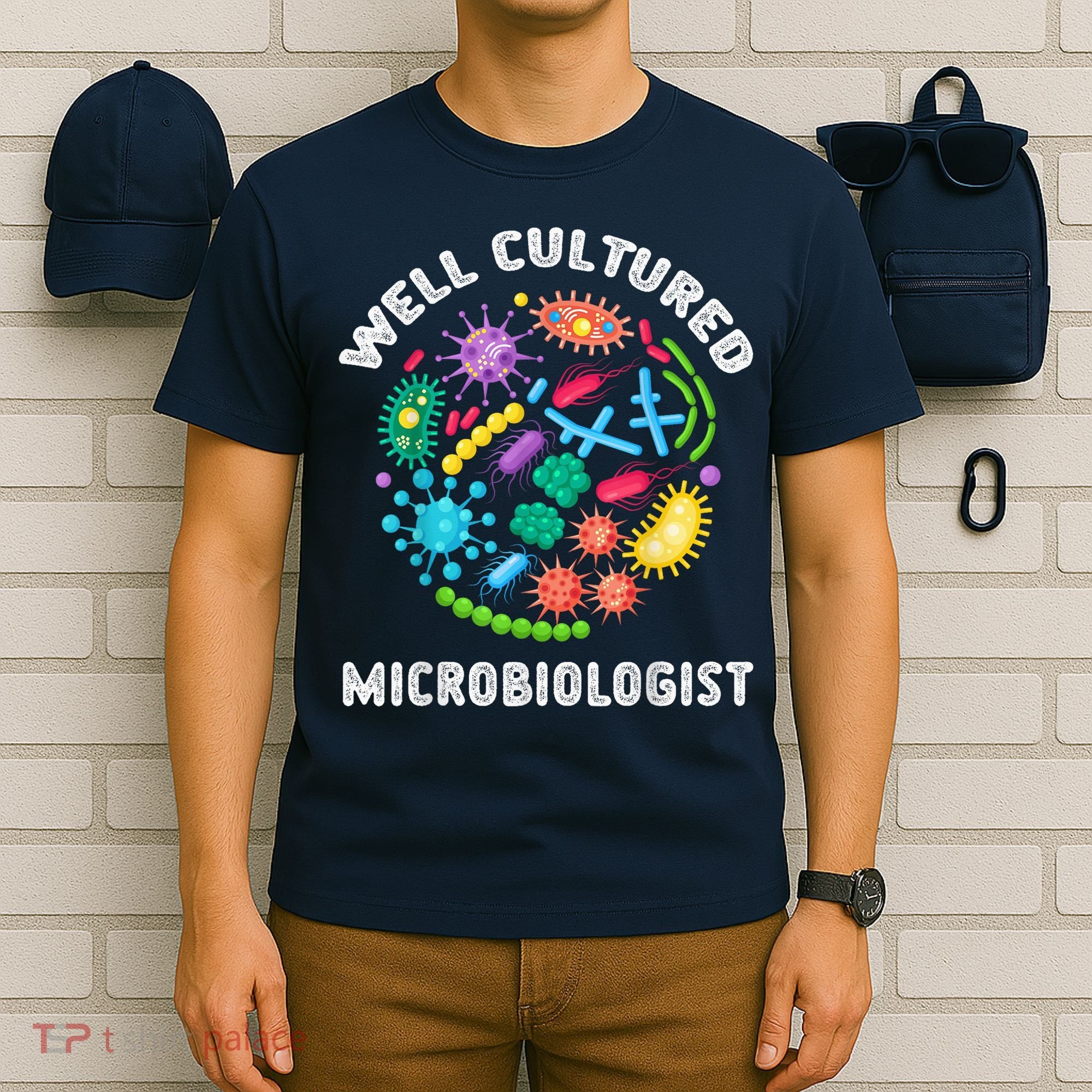 Well Cultured Microbiologist Science Microbiology Scientist T-Shirt