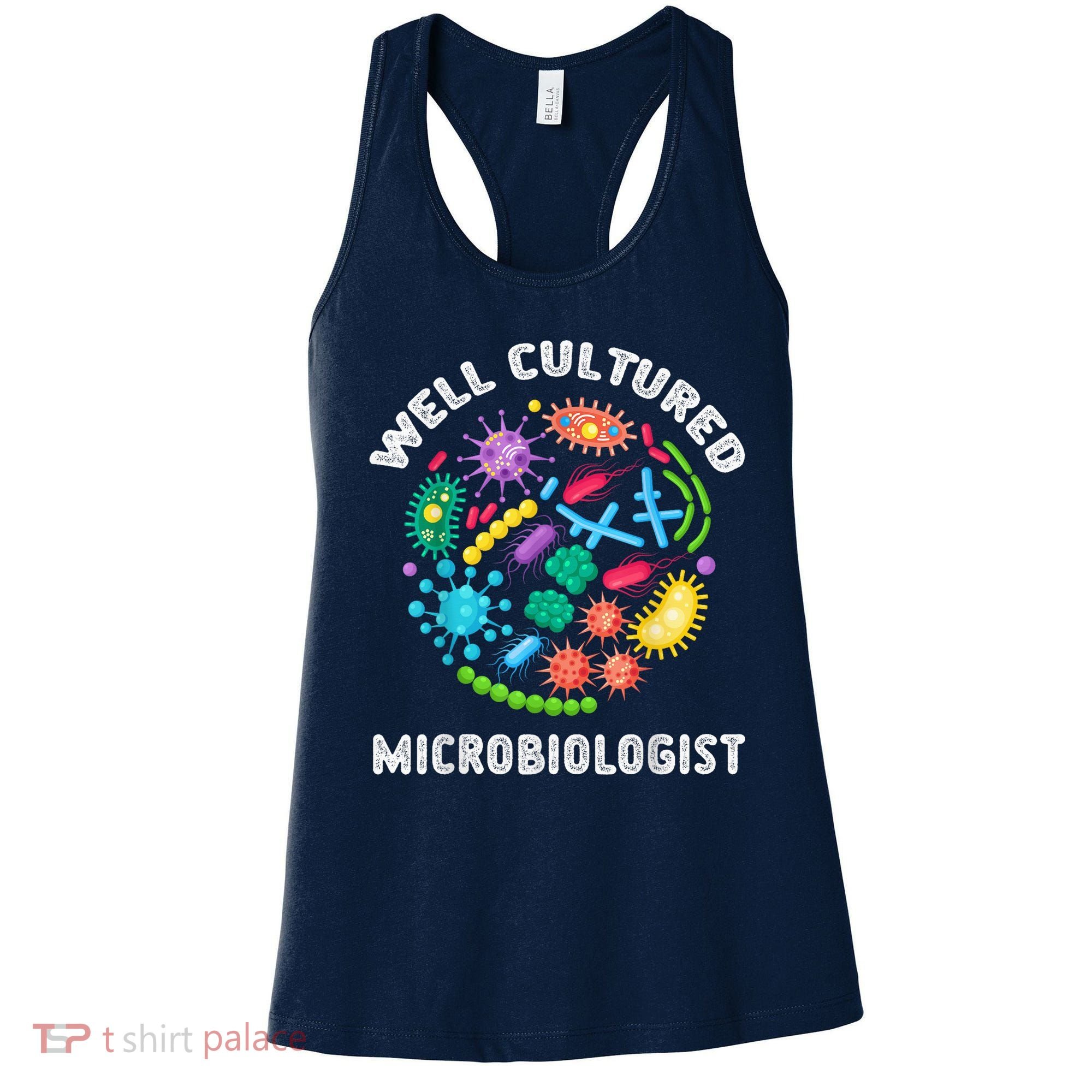 Well Cultured Microbiologist Science Microbiology Scientist Women's Tank Top