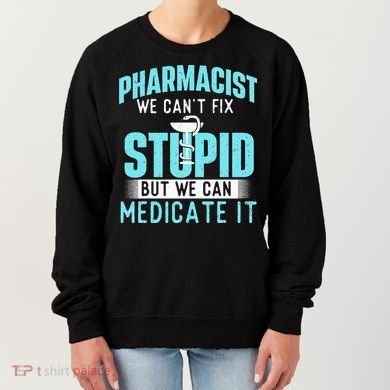 We Can Medicate It Pharmacist Pharmacy Technician Medicine Women's Sweatshirt