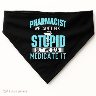 We Can Medicate It Pharmacist Pharmacy Technician Medicine USA-Made Doggie Bandana