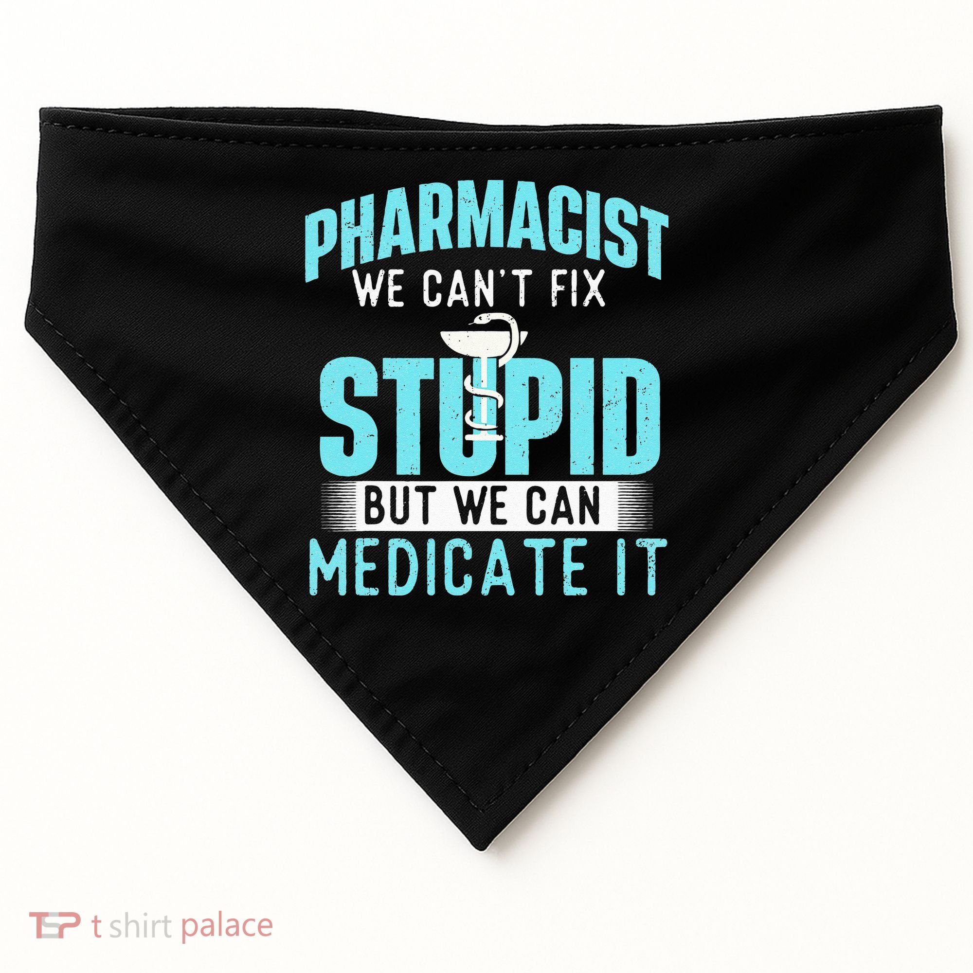 We Can Medicate It Pharmacist Pharmacy Technician Medicine USA-Made Doggie Bandana