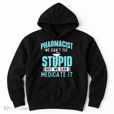 We Can Medicate It Pharmacist Pharmacy Technician Medicine Hoodie