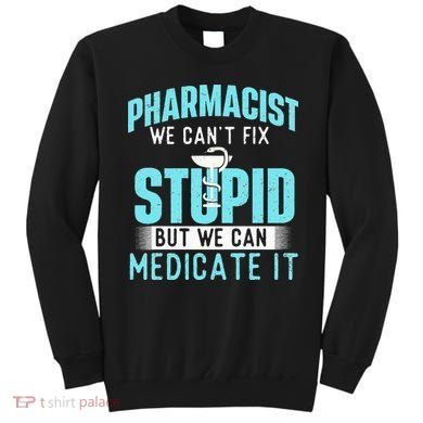 We Can Medicate It Pharmacist Pharmacy Technician Medicine Sweatshirt