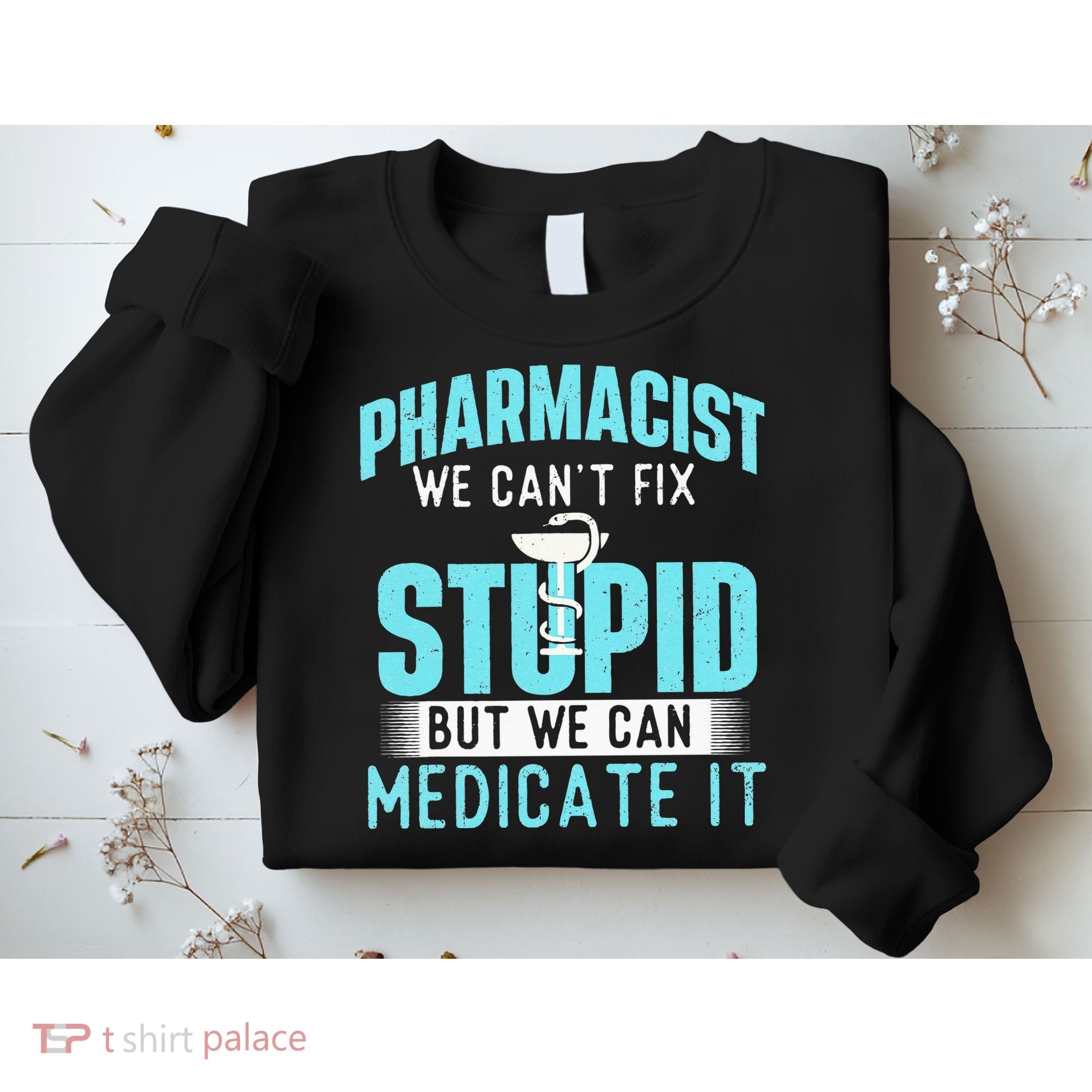 We Can Medicate It Pharmacist Pharmacy Technician Medicine Sweatshirt