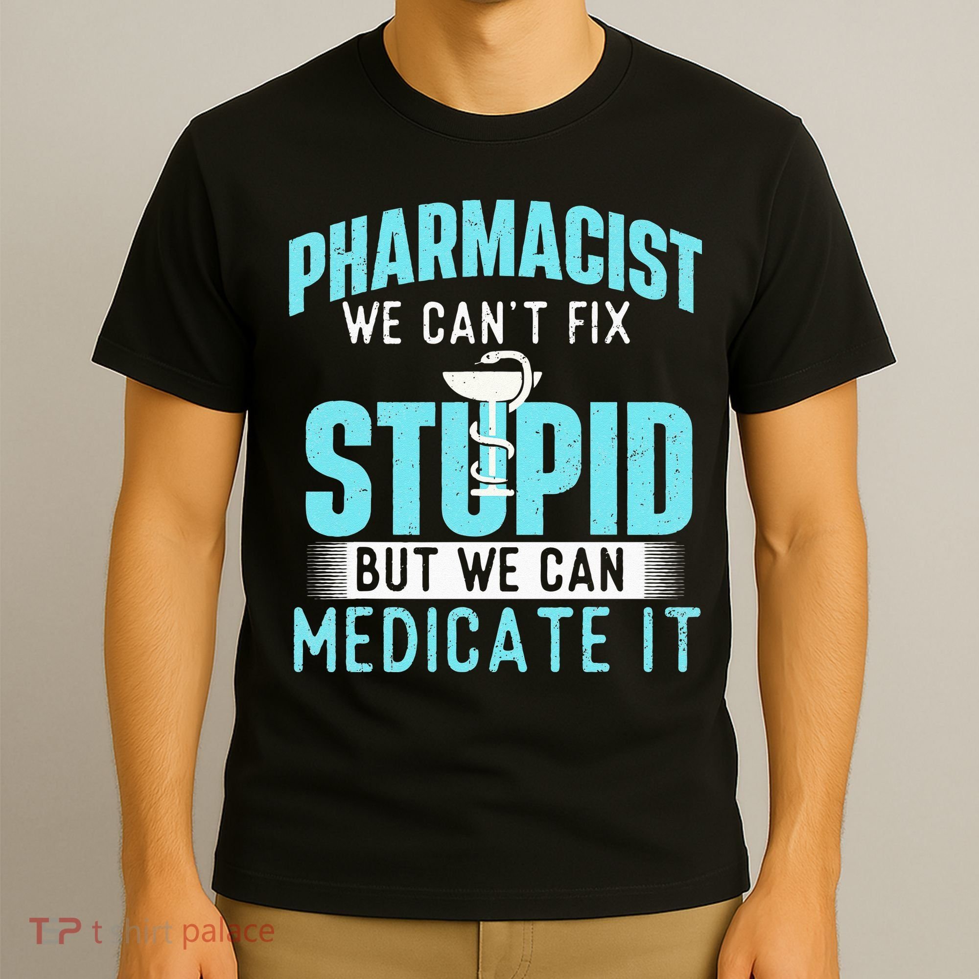 We Can Medicate It Pharmacist Pharmacy Technician Medicine T-Shirt