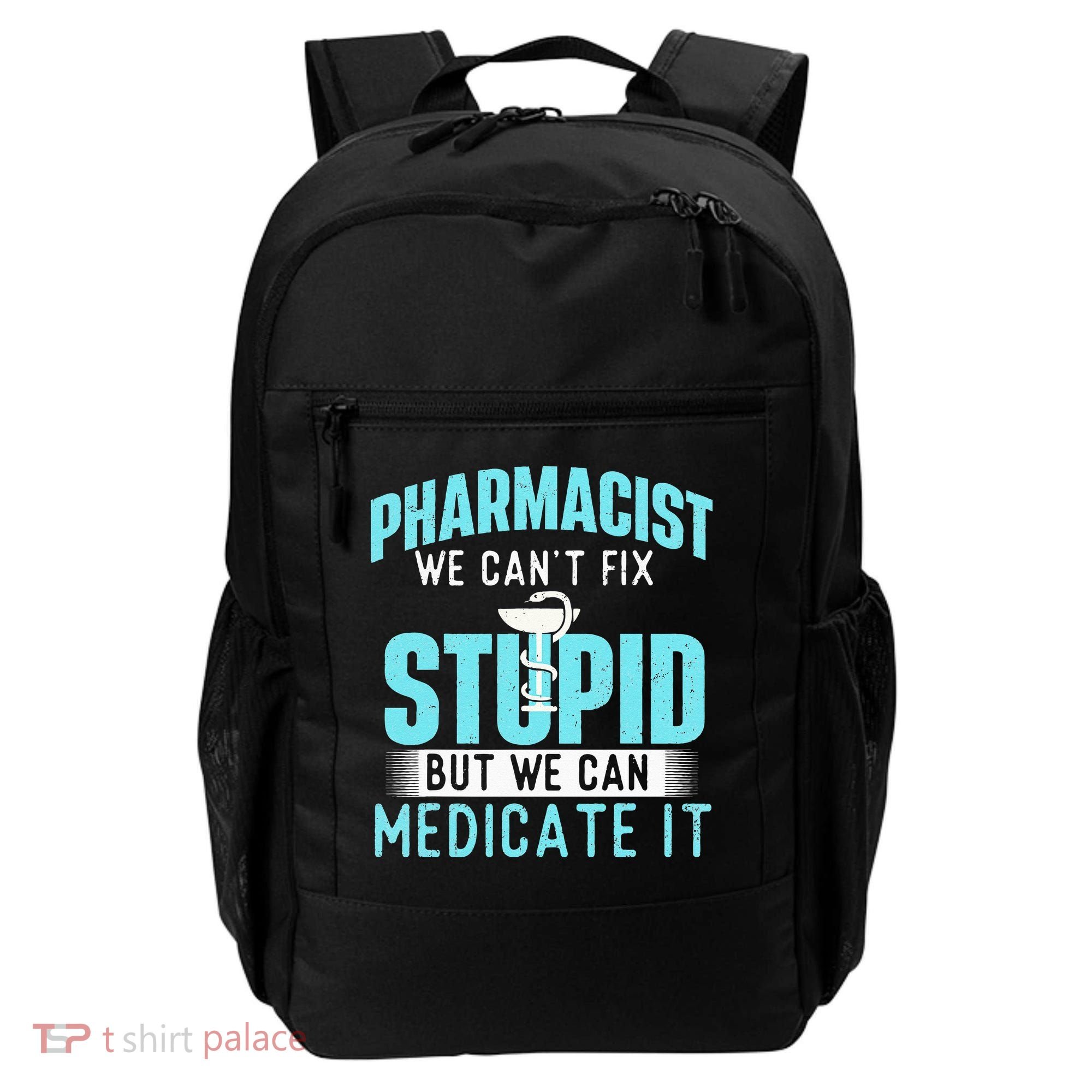 We Can Medicate It Pharmacist Pharmacy Technician Medicine Backpack