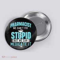 We Can Medicate It Pharmacist Pharmacy Technician Medicine Button thumb 0