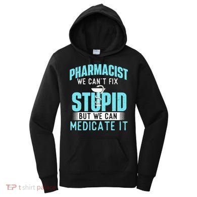 We Can Medicate It Pharmacist Pharmacy Technician Medicine Women's Hoodie