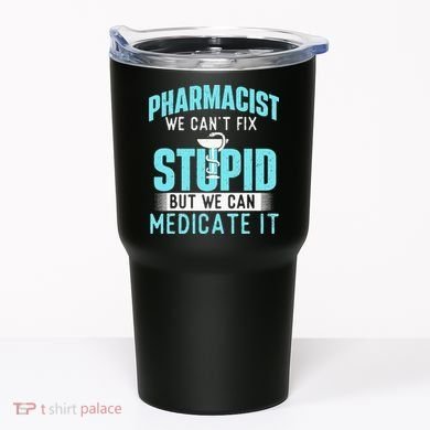 We Can Medicate It Pharmacist Pharmacy Technician Medicine Tumbler